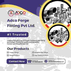 Leading Manufacturer of Forged, buttweld pipe fitting and flanges. Trusted for quality and durability. Contact adcoforgefittings